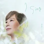 I Sing (Single) - Huỳnh Tiểu Hổ (Tiger Huang)