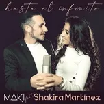 Hasta el infinito (Single) - Maki, Shakira Martínez