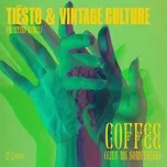 Nghe nhạc Coffee (Give Me Something) (Quintino Remix) (Single) - Tiesto, Vintage Culture