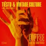Coffee (Give Me Something) (Jose Amnesia Remix) (Single) - Tiesto, Vintage Culture