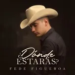 Donde Estaras (Single) - Fede Figueroa