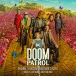Doom Patrol: Season 2 (Original Television Soundtrack) - Clint Mansell, Kevin Kiner