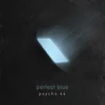 Nghe nhạc Perfect Blue - Psycho 44