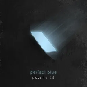 Perfect Blue - Psycho 44