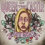 Queen of the Castle - Katie Hughes
