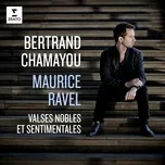 Ravel: Valses nobles et sentimentales, M. 61 - Bertrand Chamayou