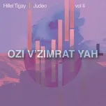 Ozi V'zimrat Yah - Hillel Tigay
