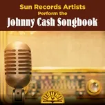 Sun Records Artists Perform the Johnny Cash Songbook - V.A