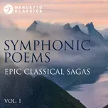 Download nhạc hay Symphonic Poems: Epic Classical Sagas, Vol. 1 về máy