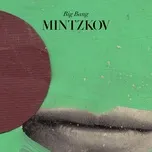 Nghe ca nhạc Big Bang (Single) - Mintzkov