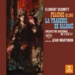 Schmitt: Psaume XLVII, Op. 38 & La tragedie de Salome, Op. 50 - Jean Martinon