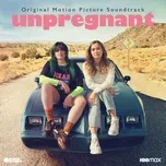 Unpregnant Soundtrack (Original Motion Picture Soundtrack) - V.A