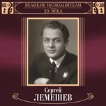 Tải nhạc Mp3 Velikie ispolniteli Rossii XX veka: Sergey Lemeshev (Deluxe Version) nhanh nhất về điện thoại