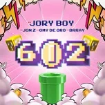 602 (Single) - Jory Boy, Jon Z, Brray, V.A