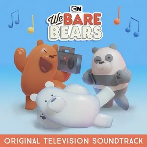 We Bare Bears (Original Television Soundtrack) - We Bare Bears