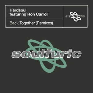 Back Together (feat. Ron Carroll) [Remixes] - Hardsoul
