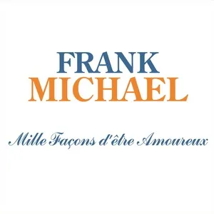 Mille façons d'etre amoureux - Frank Michael