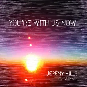 You're With Us Now (Radio Edit) - Jeremy Hills