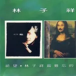 Nghe nhạc Most Unforgettable / Wishing - Lâm Tử Tường (George Lam)