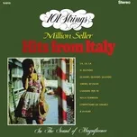 Tải nhạc Mp3 Million Seller Hits from Italy (Remastered from the Original Master Tapes) hot nhất về máy
