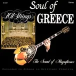 The Soul of Greece (Remastered from the Original Alshire Tapes) - 101 Strings Orchestra