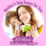 Tải nhạc hay Mother's Day Songs for You Mp3 về điện thoại