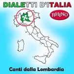 Dialetti d'Italia: Canti dalla Lombardia - Artisti Vari