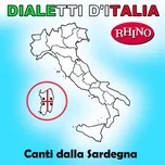 Dialetti d'Italia: Canti dalla Sardegna - Artisti Vari