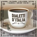 Nghe nhạc Mp3 Dialetti d'Italia hot nhất
