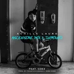 Nghe nhạc Ascensore per l'inferno (feat. Coez) [Radio Edit] - Achille Lauro