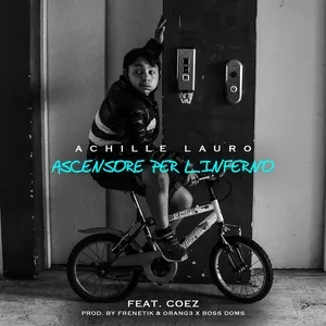 Ascensore per l'inferno (feat. Coez) [Radio Edit] - Achille Lauro