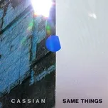 Tải nhạc Same Things (feat. Gabrielle Current) - Cassian