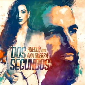 Dos Segundos (feat. Ana Guerra) - Huecco
