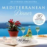 Download nhạc Mediterranean Dinner: 30 Classic Songs from Italy, Spain, Greece, and France Mp3 nhanh nhất