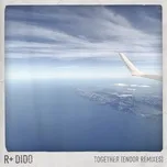 Together (Endor Remixes) - R Plus, Dido