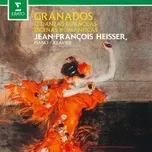Granados: 12 Danzas Españolas & Escenas Románticas - Jean-Francois Heisser