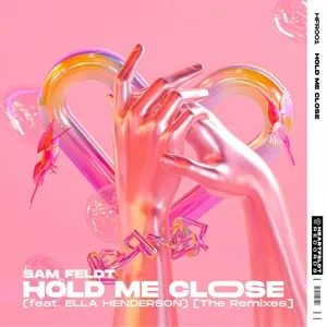 Hold Me Close (feat. Ella Henderson) [The Remixes] - Sam Feldt
