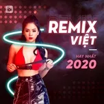Nghe Ca nhạc Nhạc Remix Việt Hay Nhất 2020 - V.A