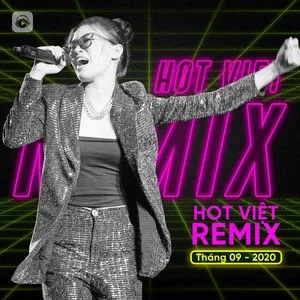 Nhạc Việt Remix Hot Tháng 09/2020 - V.A