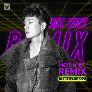 Nhạc Việt Remix Hot Tháng 07/2020 - V.A
