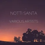 Nghe nhạc Notti Santa Mp3 nhanh nhất