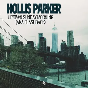 Uptown Sunday Morning (Aka Flashback) (Single) - Hollis Parker