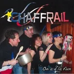Nghe nhạc On a d'la fun - Chaffrail