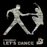 Nghe nhạc Let's Dance - Freqmind