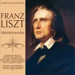 Download nhạc hay Franz Liszt Meisterwerke Mp3