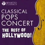 Classical Pops Concert: The Best of Hollywood! - V.A