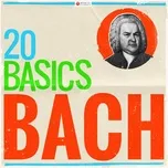 20 Basics: Bach (20 Classical Masterpieces) - V.A