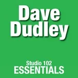 Nghe nhạc Dave Dudley: Studio 102 Essentials chất lượng cao