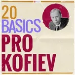 Download nhạc 20 Basics: Prokofiev (20 Classical Masterpieces) về máy