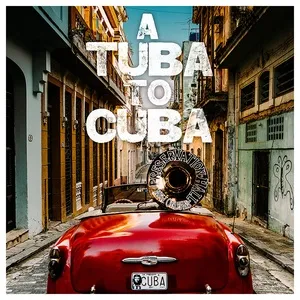 Nghe nhạc A Tuba to Cuba (Original Soundtrack) - Preservation Hall Jazz Band